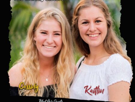 Meet Our Guests – Kaitlin & Cassidy